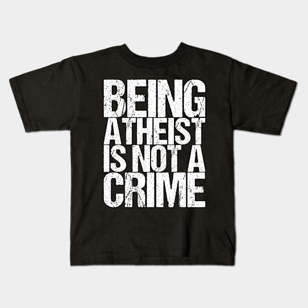 Being Atheist Is Not A Crime Kids T-Shirt by shirtsbase